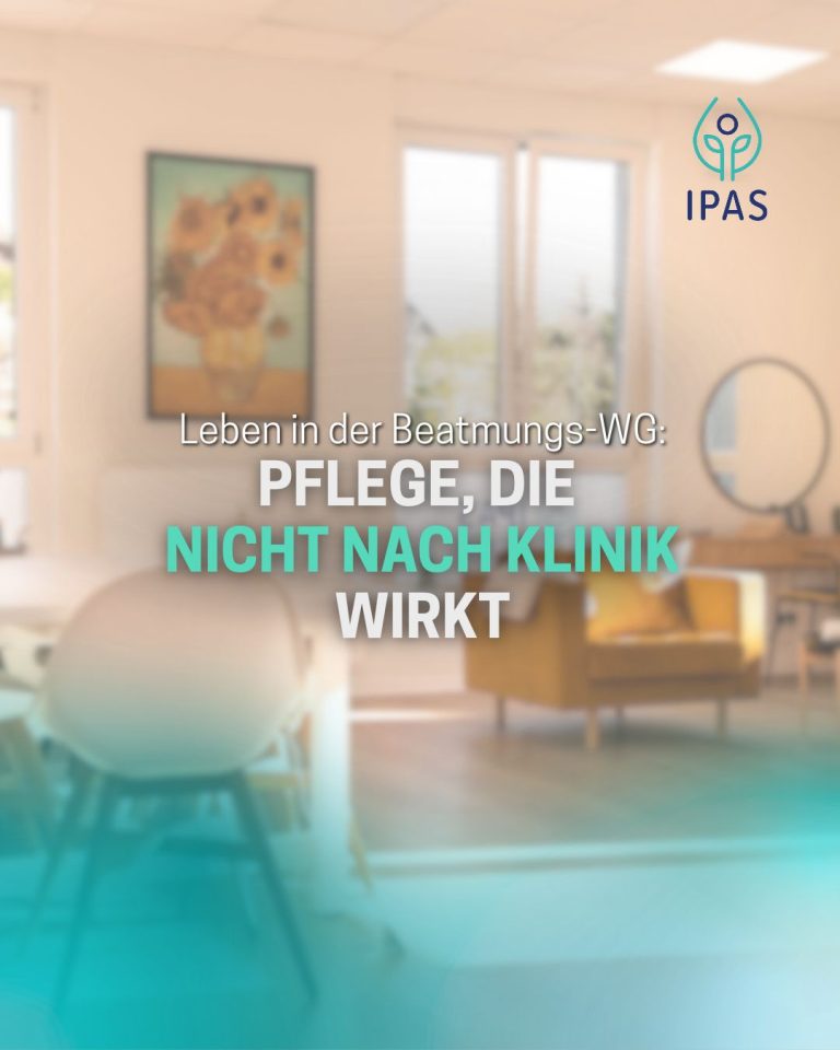 Beatmungs-WG: Sicher versorgt leben ohne Krankenhausatmosphäre